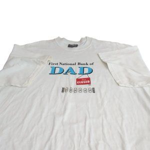 Men's XL NWT's First National Bank of Dad is Closed Funny Tee for Dad's